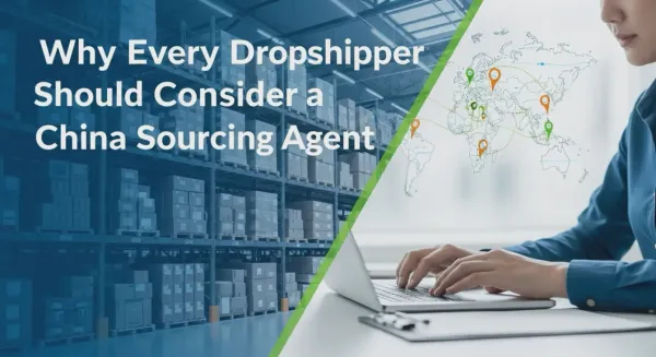 Dropshipping Sourcing Agent in 2026: Why You Need One for China Sourcing (De Minimis, Tariffs & New Rules)